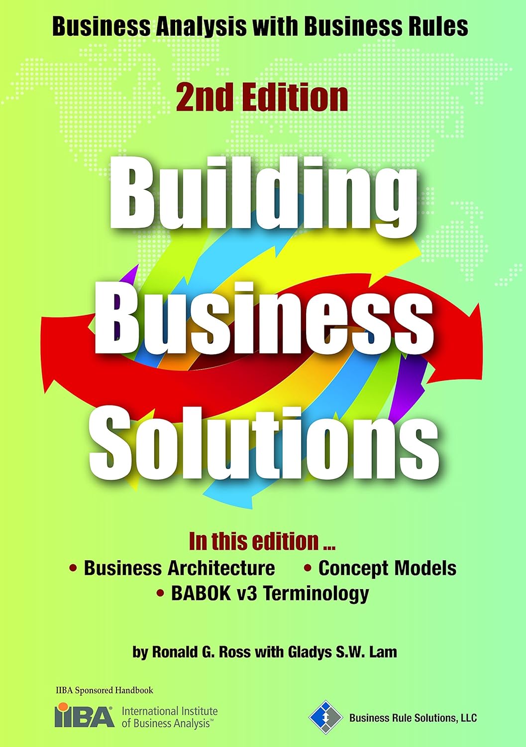 Building Business Solutions Business Analysis with Business Rules (2nd Ed.)